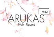 コスタメサ ヘアサロン - ARUKAS Hair Resort